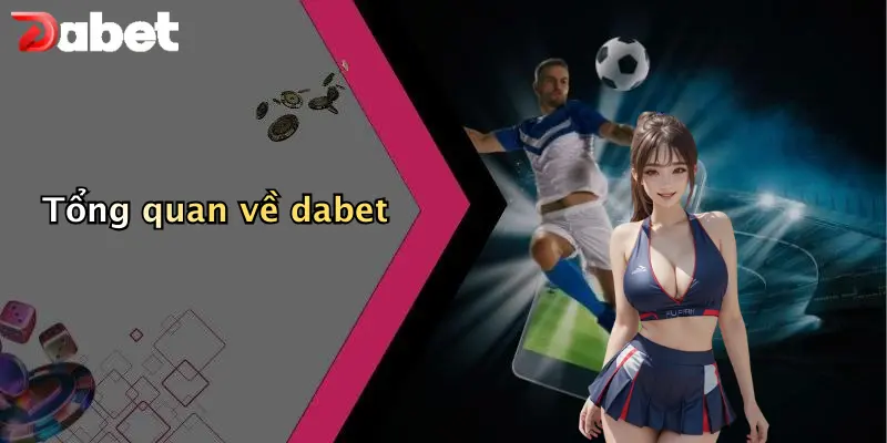 Tổng quan về dabet